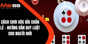 Cách chơi xóc đĩa chẵn lẻ