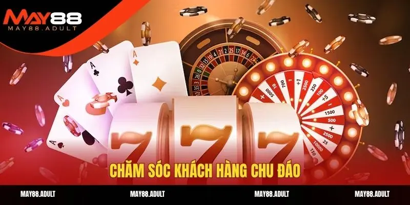 Chăm sóc khách hàng chu đáo