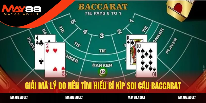 Giải mã lý do nên tìm hiểu bí kíp soi cầu Baccarat