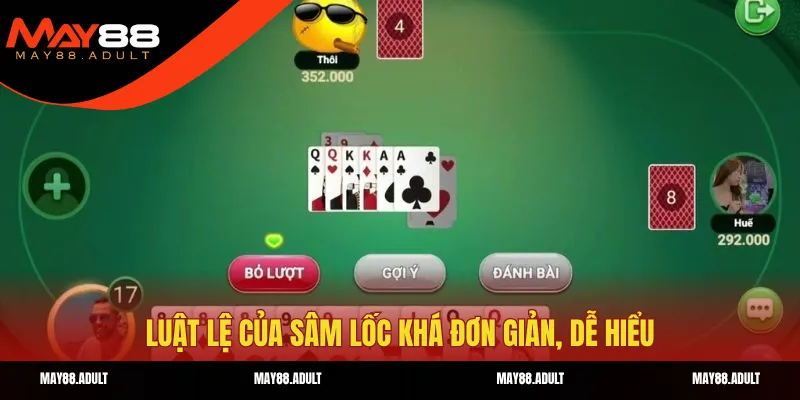 Luật lệ của sâm lốc khá đơn giản, dễ hiểu 