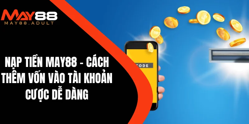 Nạp tiền May88