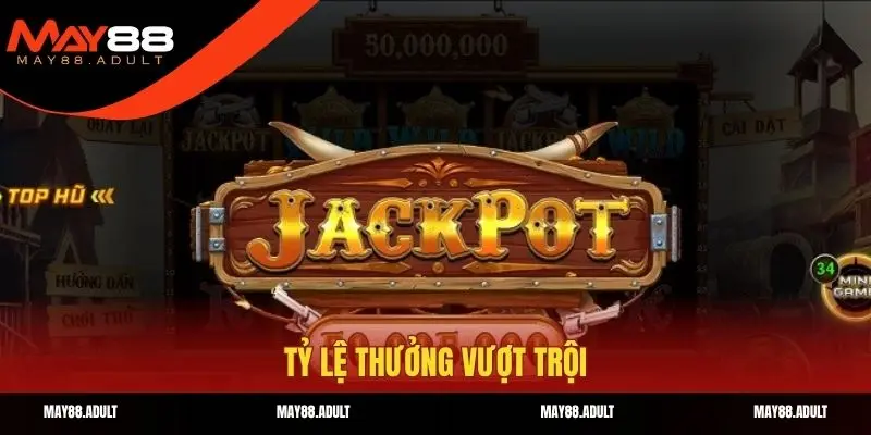 Nổ hũ may88 có tỷ lệ thưởng vượt trội