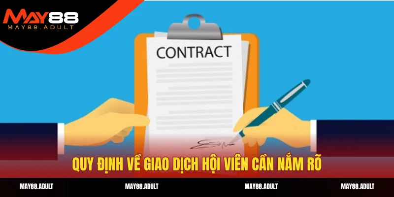 Quy định về giao dịch hội viên cần nắm rõ